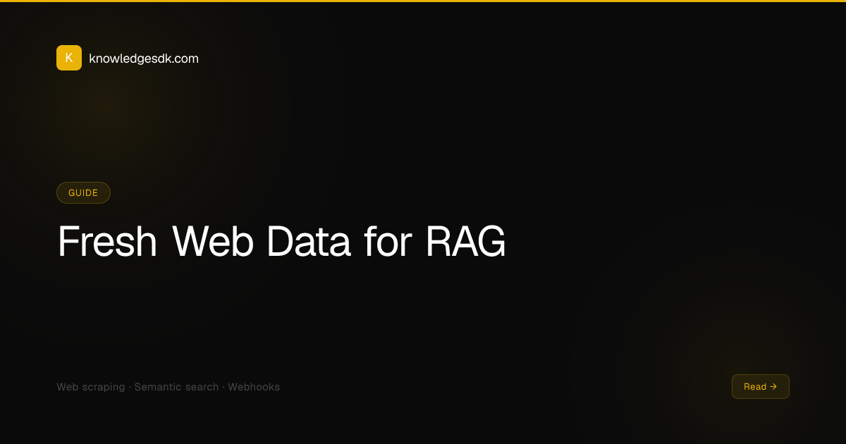 Why Your RAG Pipeline Needs Fresh Web Data (And How to Get It)