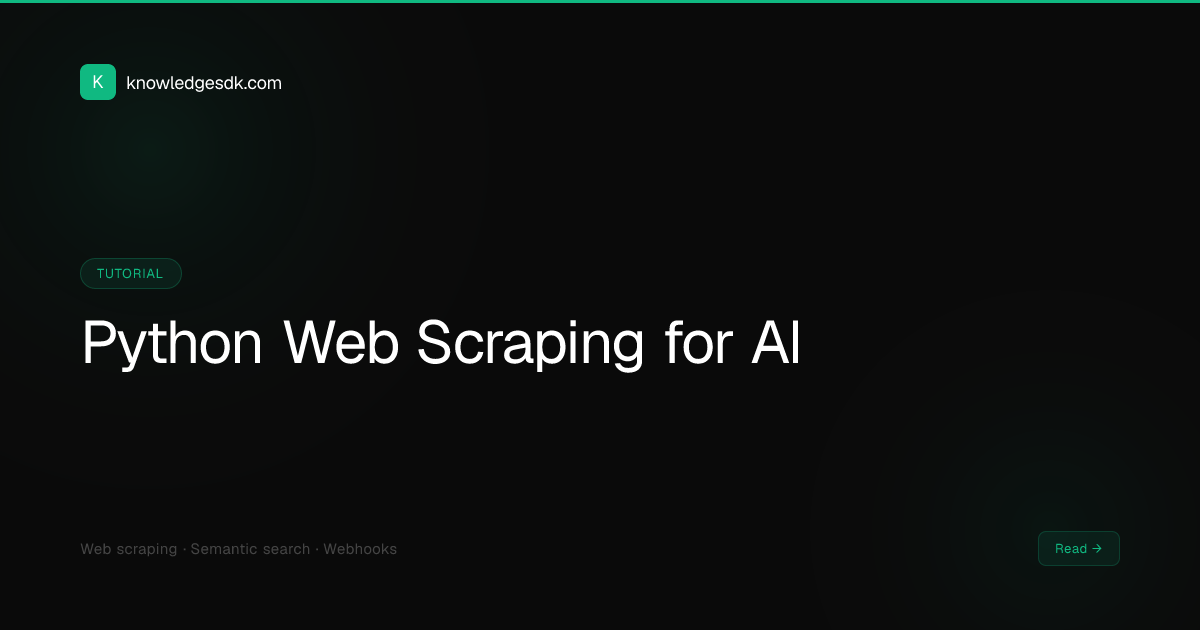 Python Web Scraping for AI: Complete KnowledgeSDK Tutorial (2026)